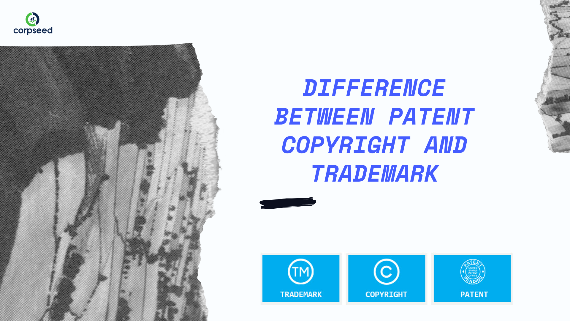 Difference Between Patent Copyright And Trademark - Corpseed.png